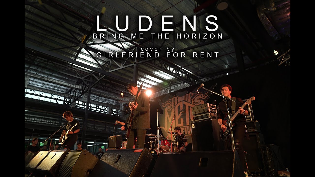 Bring Me The Horizon - Ludens Cover By Girlfriend For Rent [Bangkok Metal Festival 2019]