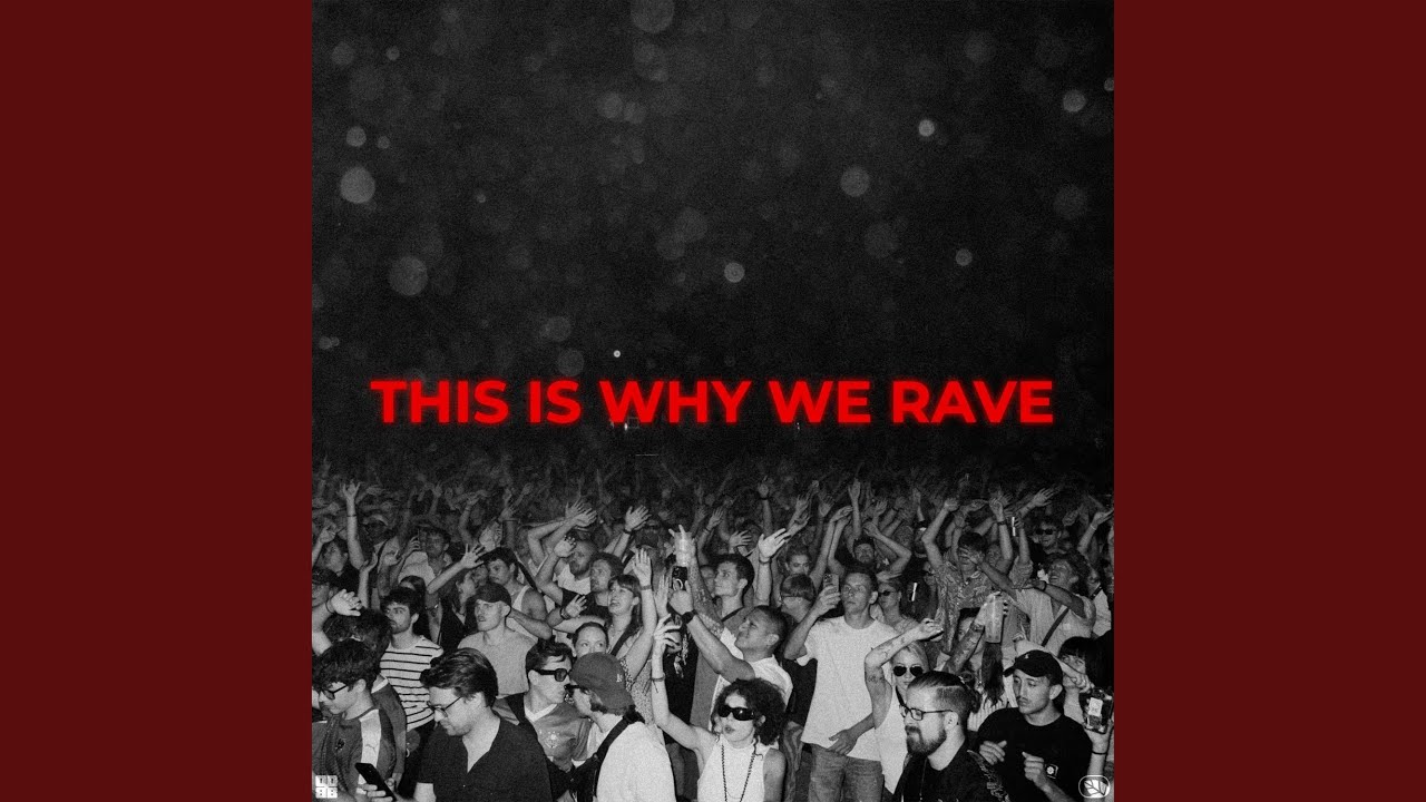 THIS IS WHY WE RAVE