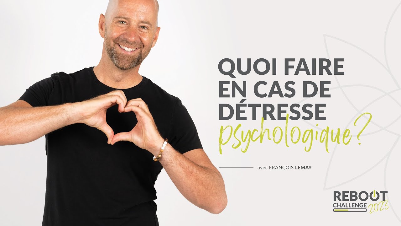 Quoi faire en cas de détresse psychologique ?