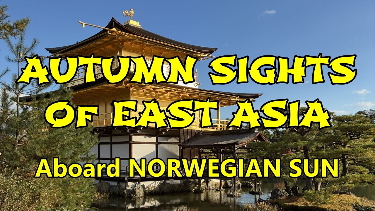 Autumn Sights of East Asia Cruise, Norwegian Sun, November 2025