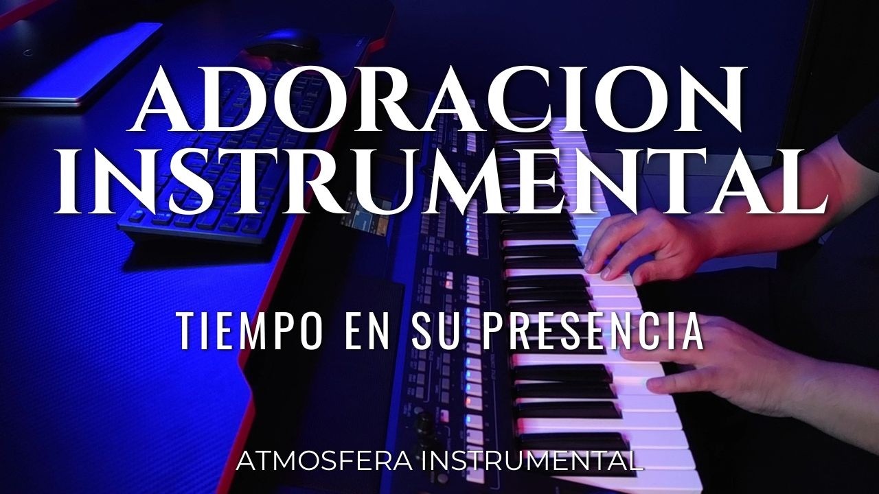 1 HORA | ADORACION INSTRUMENTAL | MUSICA PARA ORAR Y MEDITAR | A SOLAS CON DIOS