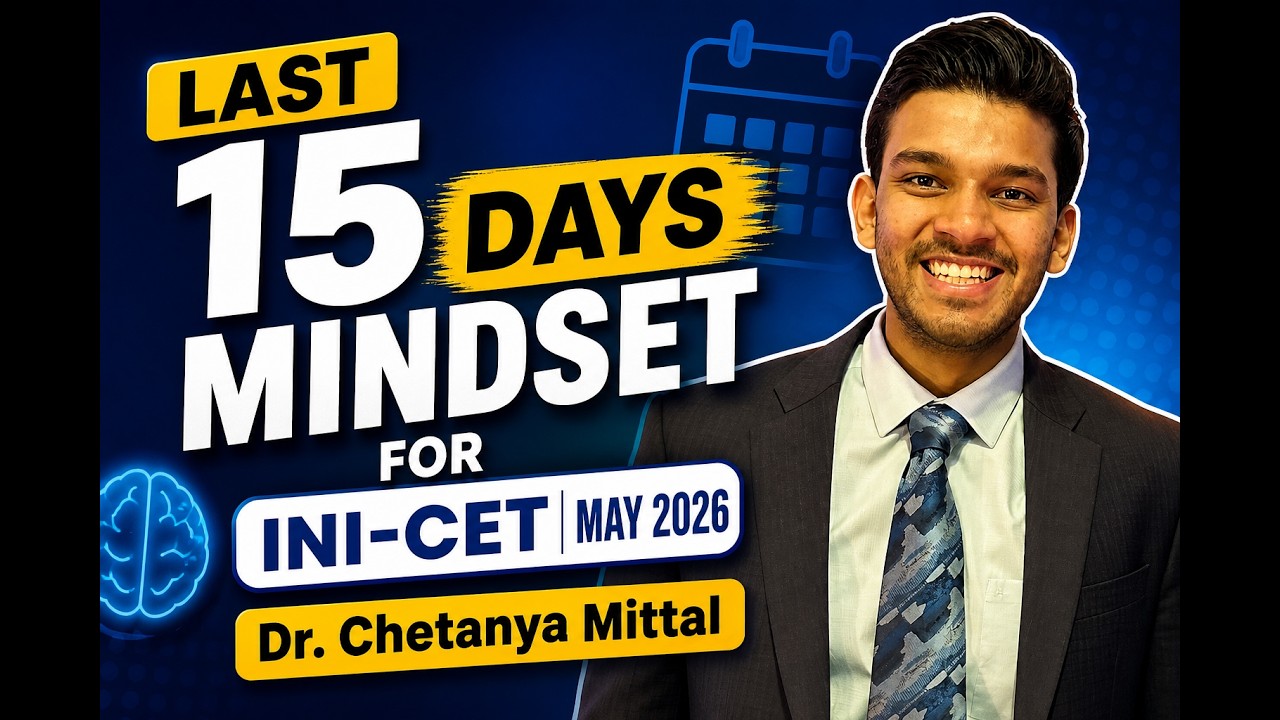 The Top 100 Mindset | Last 15 Days to INI-CET May 2026 | Eat, Revise, Sleep, Repeat