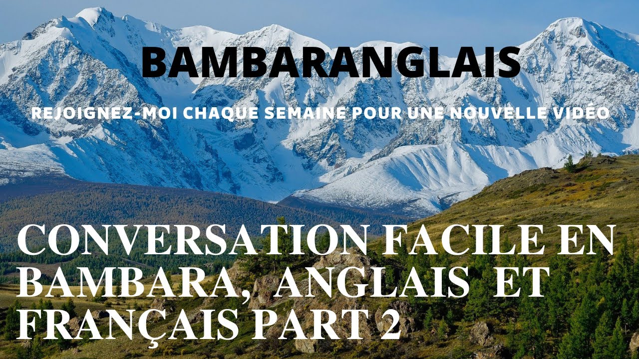 Conversation facile en Bambara, Anglais et Français Part 1