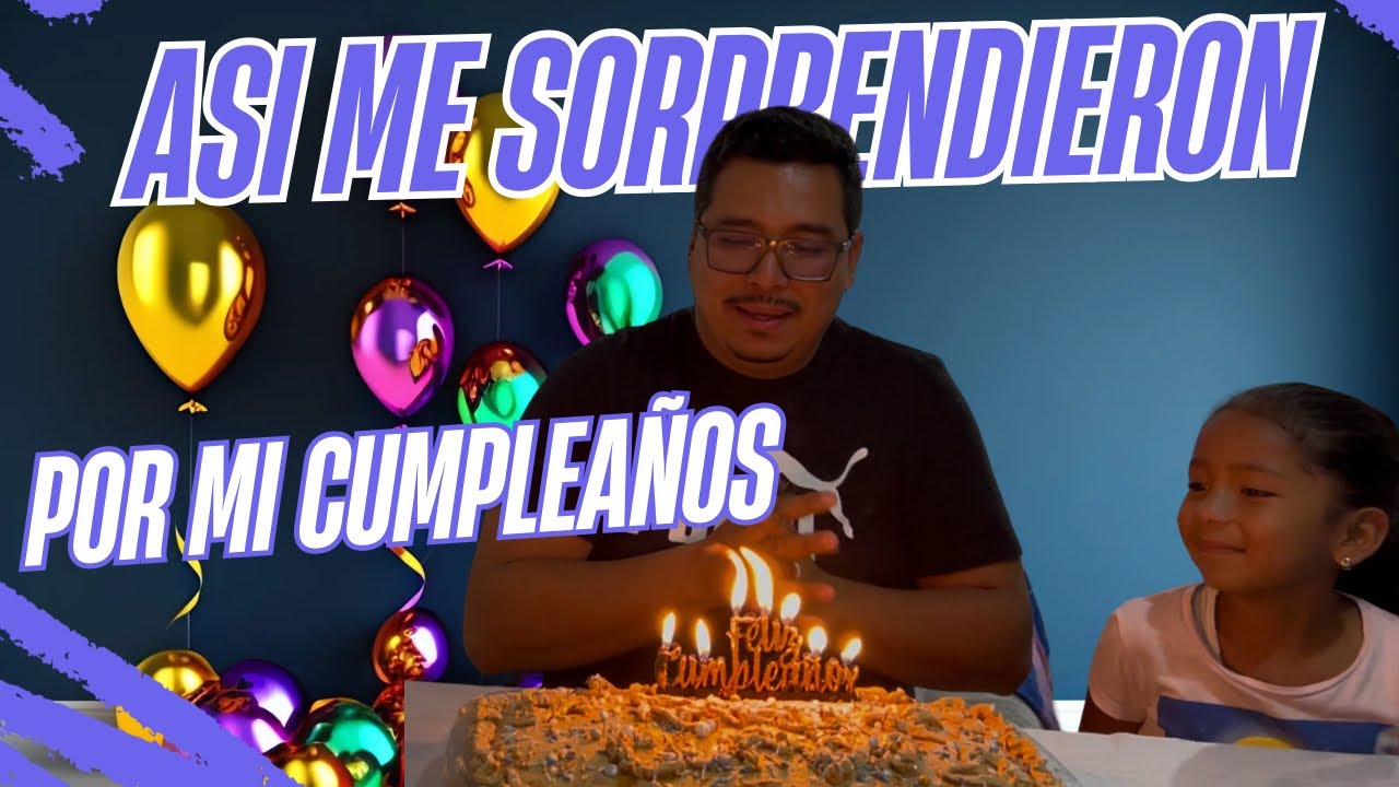 MI FAMILIA ME RECIBE CON ESTA SORPRESA POR MI CUMPLEAÑOS 🎂 ME HICIERON UN PASTEL DELICIOSO 😋 