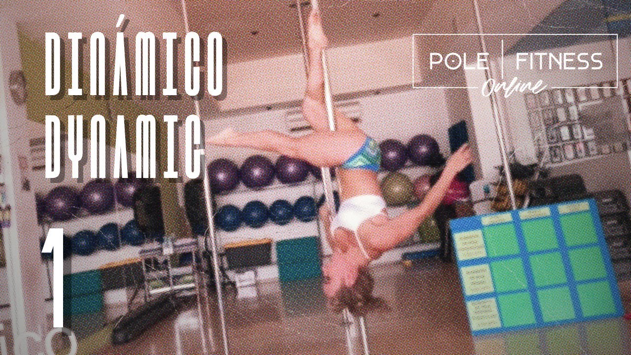 Dinámico/Dynamic 1 - Pole Fitness Online