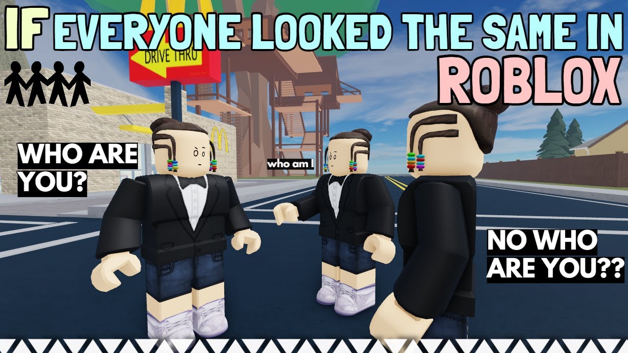 If Everyone Looked The Same In ROBLOX