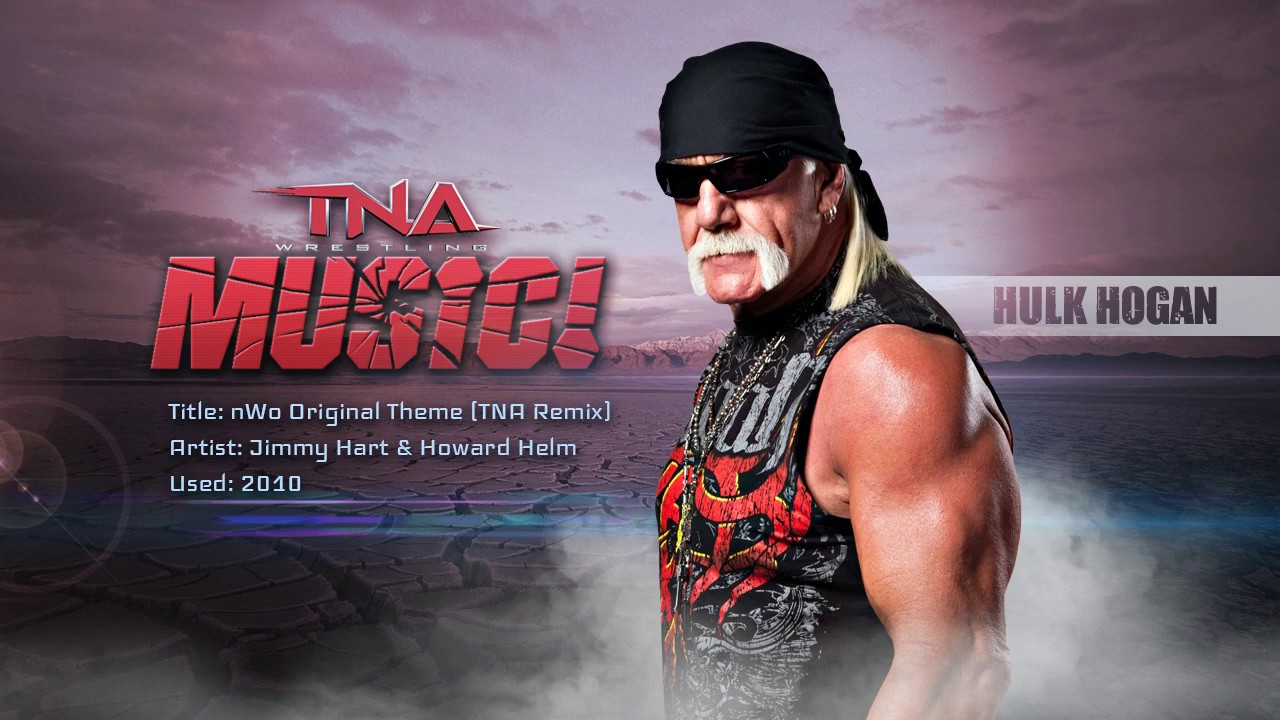 TNA: 2010 Hulk Hogan Theme (nWo Original Theme) [TNA Remix] | Music Video