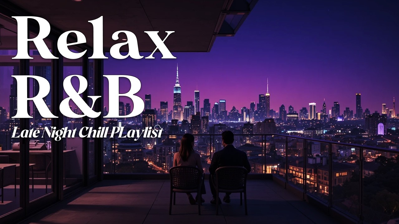 【𝐏𝐥𝐚𝐲𝐥𝐢𝐬𝐭】R&B Relax Music Deep soul✨late night music, slow tempo ballad sleep 💿Relax Chill Rnb스트