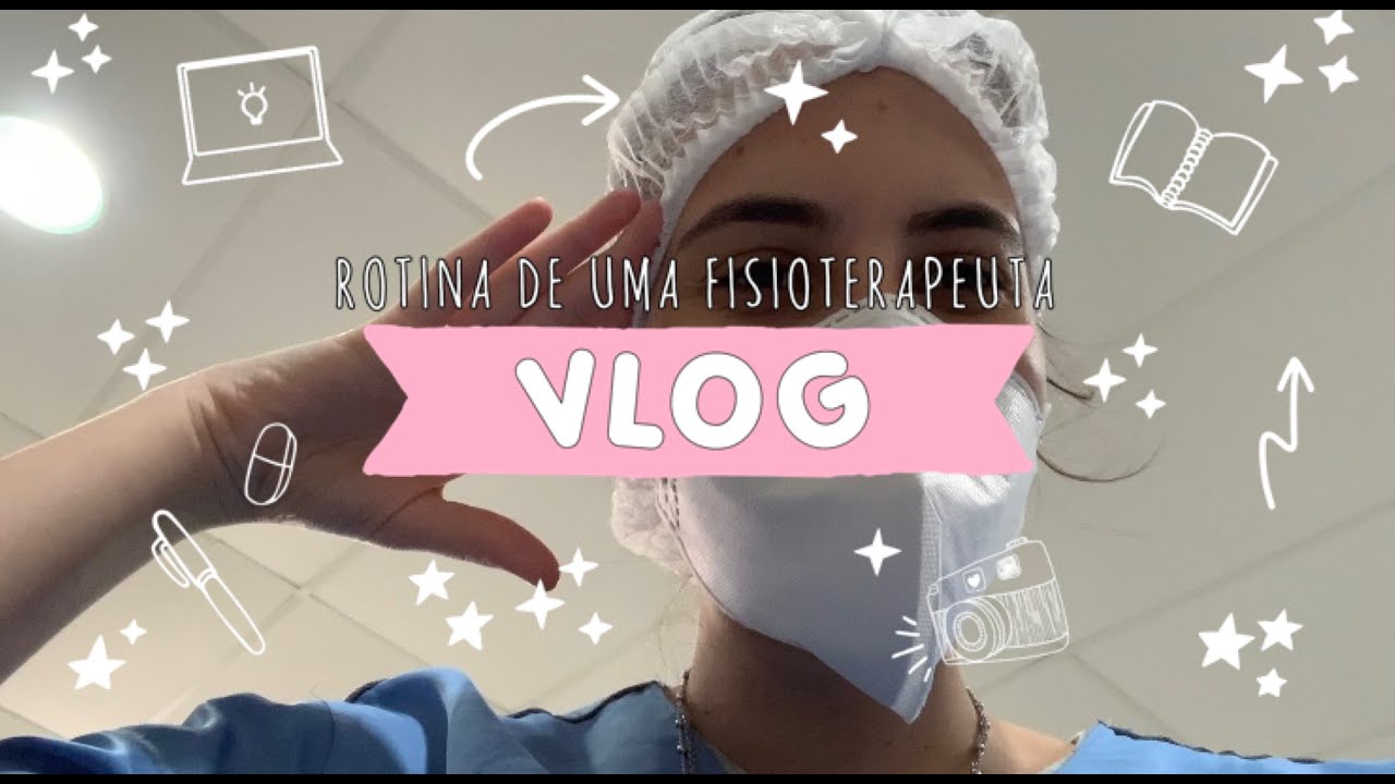 VLOG #2 - Rotina de uma fisioterapeuta na UTI