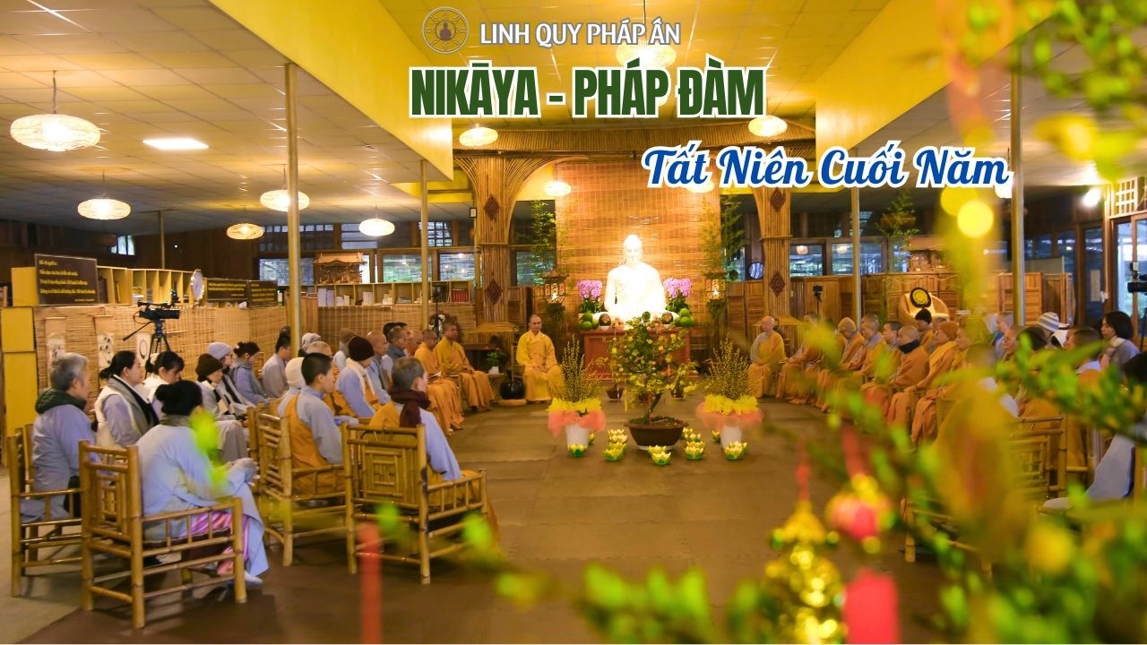 NIKAYA Pháp Đàm - Tất Niên Cuối Năm