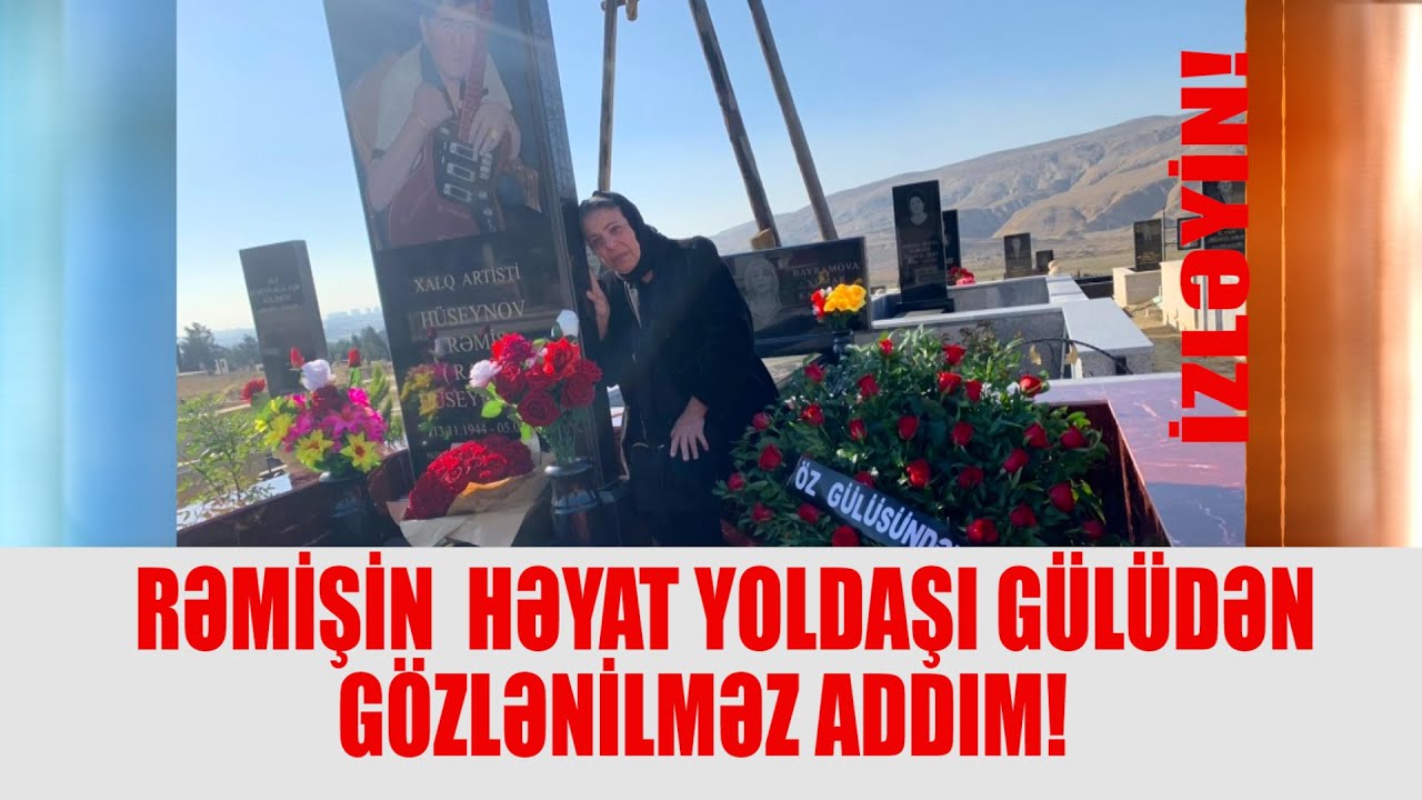 RƏMİŞİM HƏYAT YOLDAŞI GÜLÜDƏN GÖZLƏNİLMƏZ ADDIM