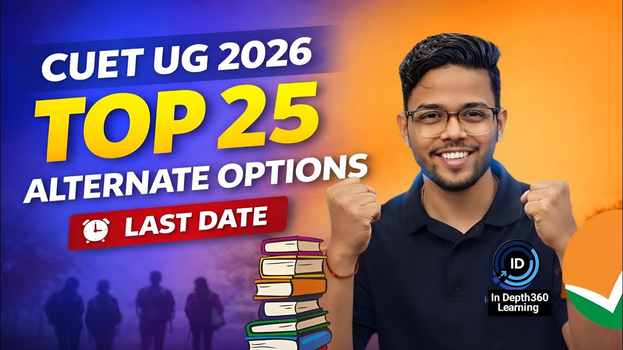 CUET UG 2026: Top 25 Alternate Options | Best Courses & Colleges After CUET | Last Date Alert