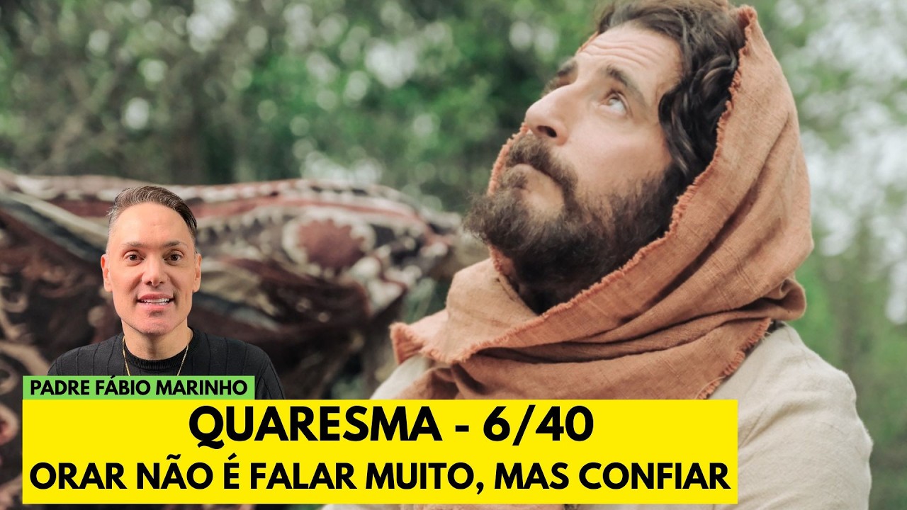 Homilia da Terça-feira da Primeira Semana da Quaresma - com Padre Fábio Marinho