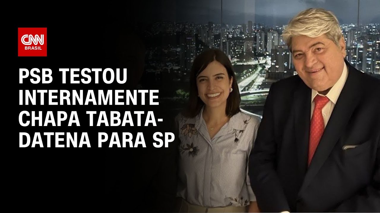PSB testou internamente chapa Tabata-Datena para SP | LIVE CNN