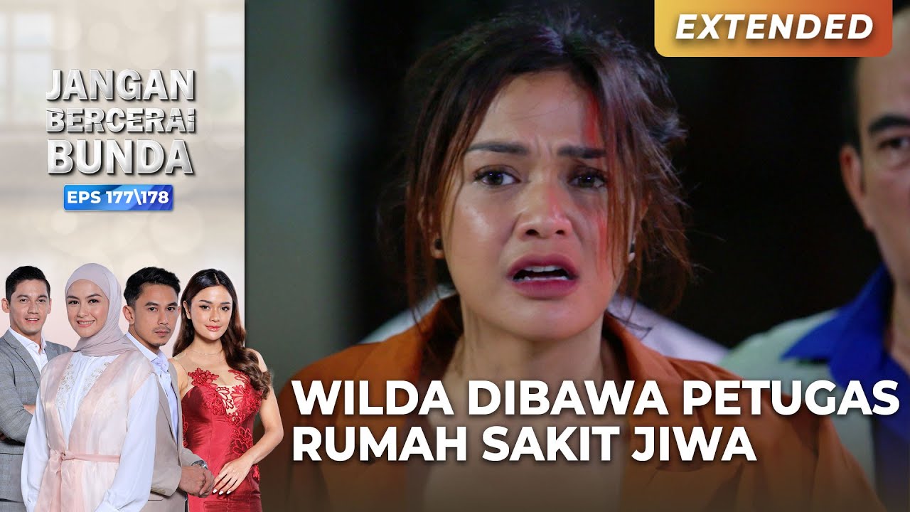 WILDA DI TANGKAP! Masuk Rumah Sakit Jiwa | JANGAN BERCERAI BUNDA | EPS 177\178 | PART (5/5)