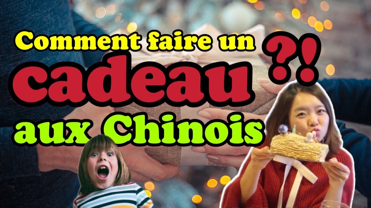 LES CADEAUX DANS LES RELATIONS EN CHINE ! Quand et comment les faire ?