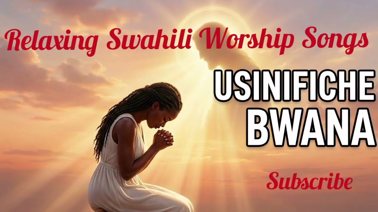 Relaxing and Powerful Swahili Gospel Songs | Usinifiche Bwana