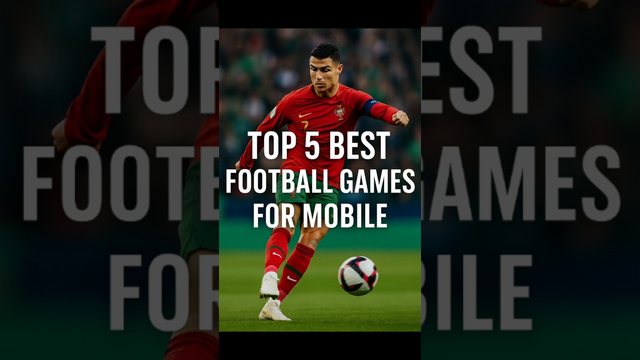 Top 5 Football Games for Mobile in 2025! #top5 #footballgame #shorts