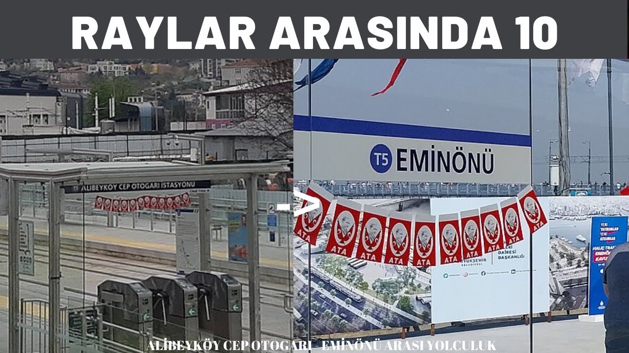 Raylar Arasında 10: T5 tramvay hattında Alibeyköy Cep Otogarı - Eminönü arası yolculuk