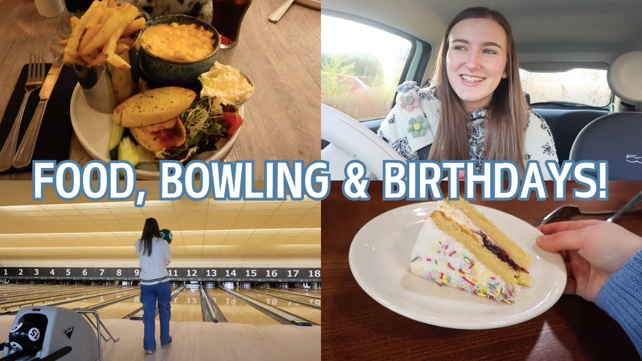 Food, Bowling & Birthdays!