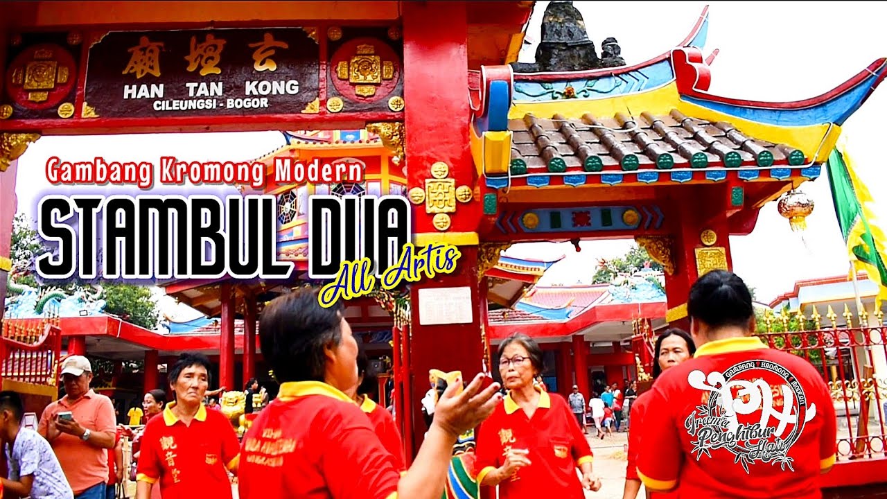 Gambang Kromong - STAMBUL DUA - All Artis - IRAMA PENGHIBUR HATI #cileungsi