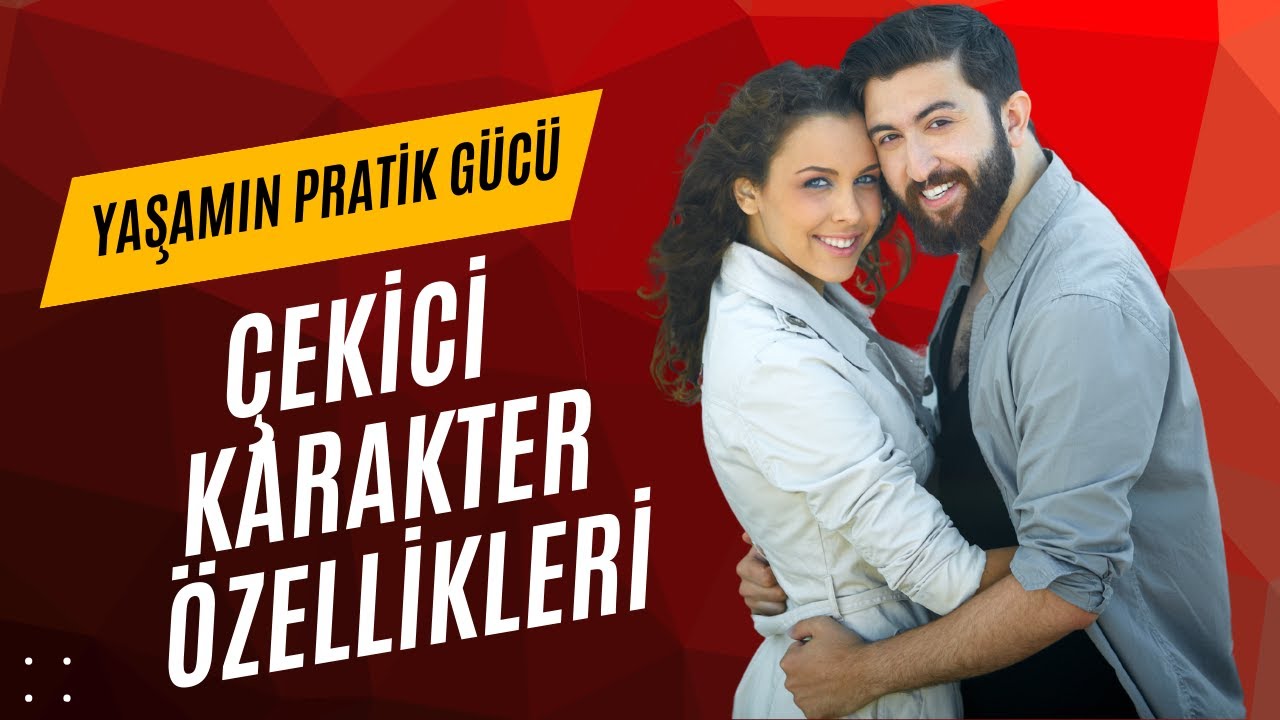 Çekici Karakter Özellikleri - Yaşamın Pratik Gücü Podcast