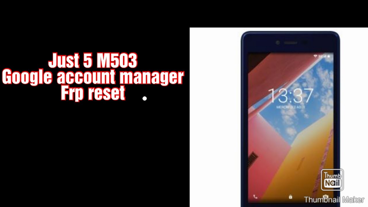 supprimer le compte google de votre telefon just5 M503 / how to bypass google account M503