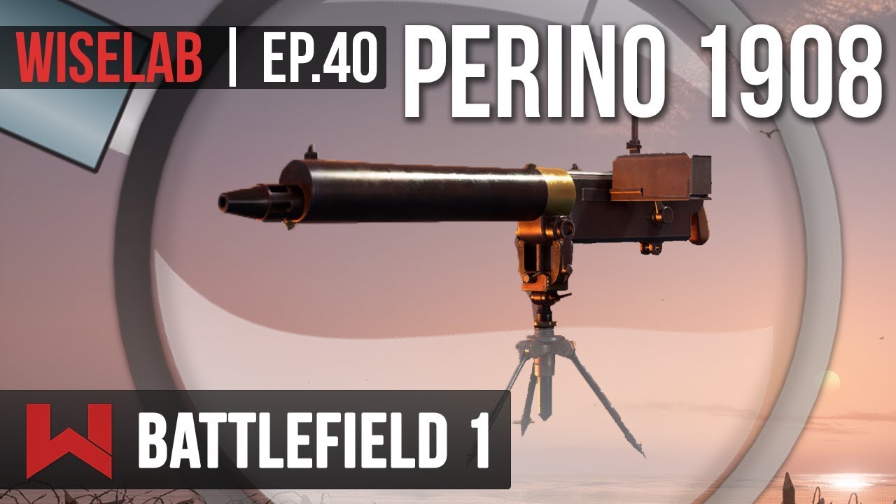 WISELAB : PERINO 1908, LE MAITRE DU FLANC | Battlefield 1