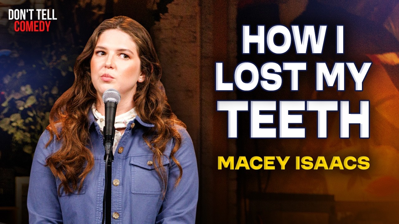 How I Lost My Teeth | Macey Isaacs | Stand Up Comedy