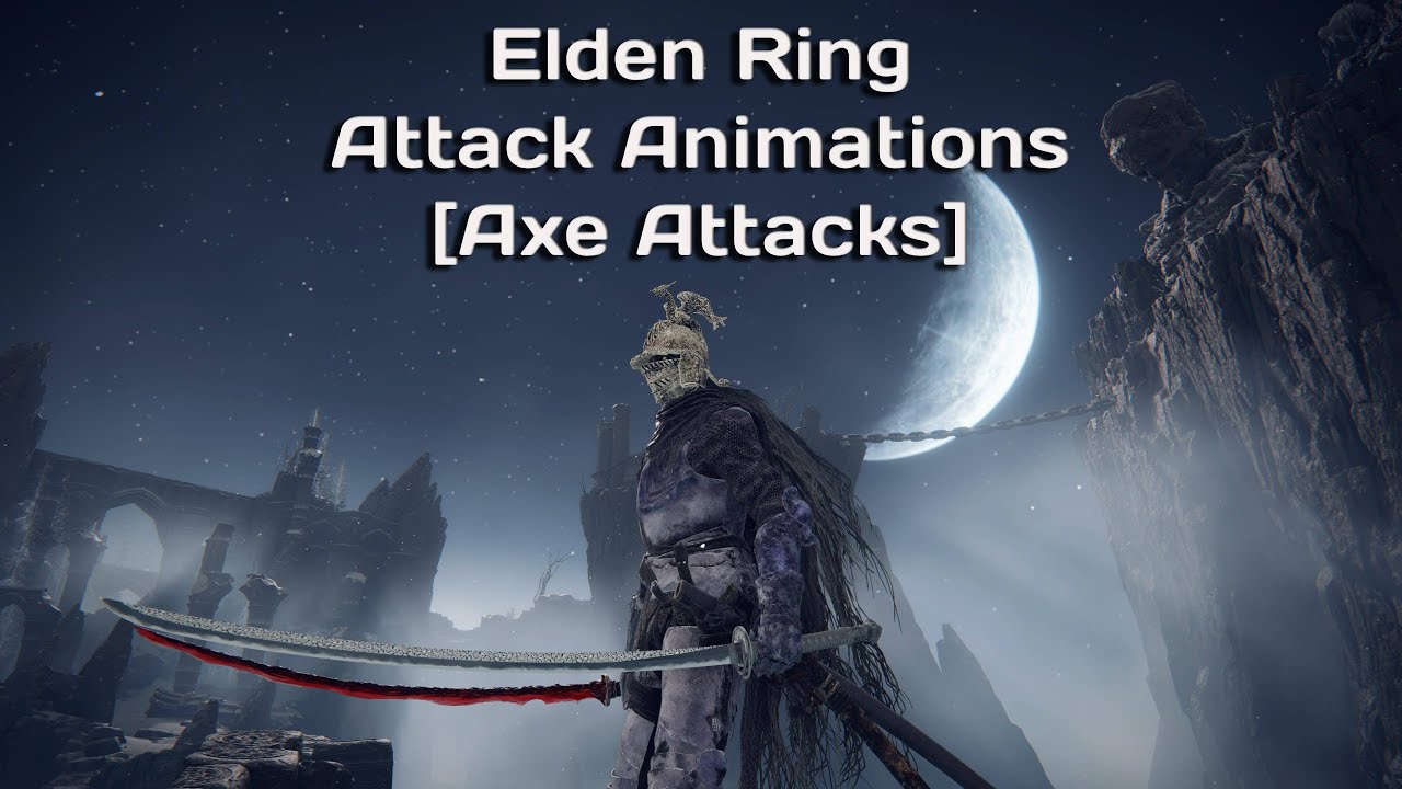 Elden Ring Attack Animations [Axe Attacks]