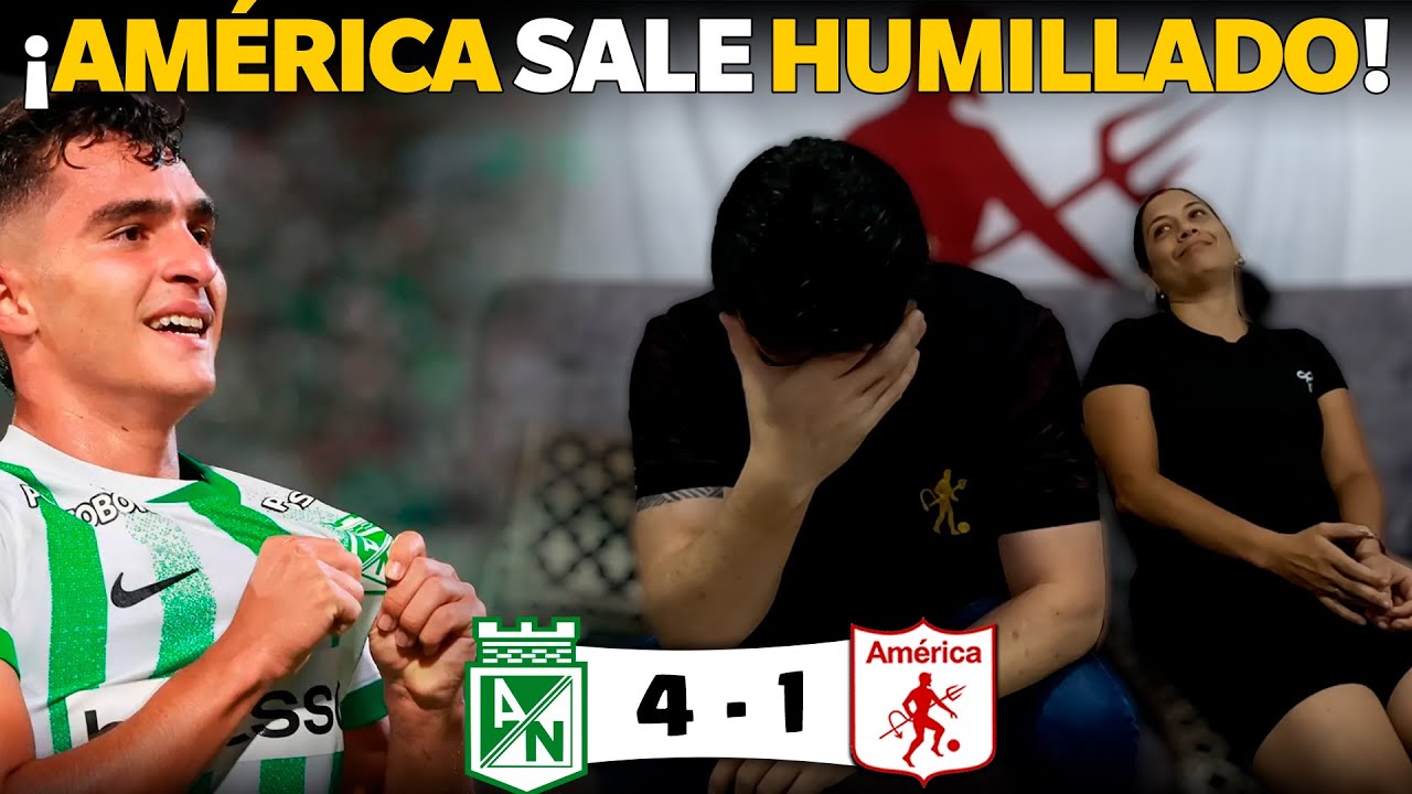 ¡UNA DERROTA HUMILLANTE! Reacciones Nacional 4 vs América 1 | Semifinal Ida Copa Betplay 2025