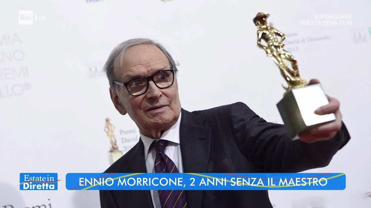 Ennio Morricone, 2 anni senza il Maestro - Estate in Diretta 06/07/2022