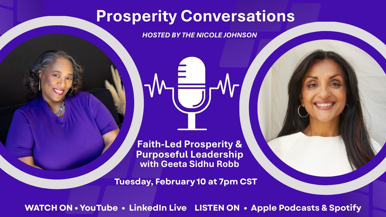 Prosperity Conversations: Geeta Sidhu Robb who talks Faith-Led Prosperity & Purposeful Leadership