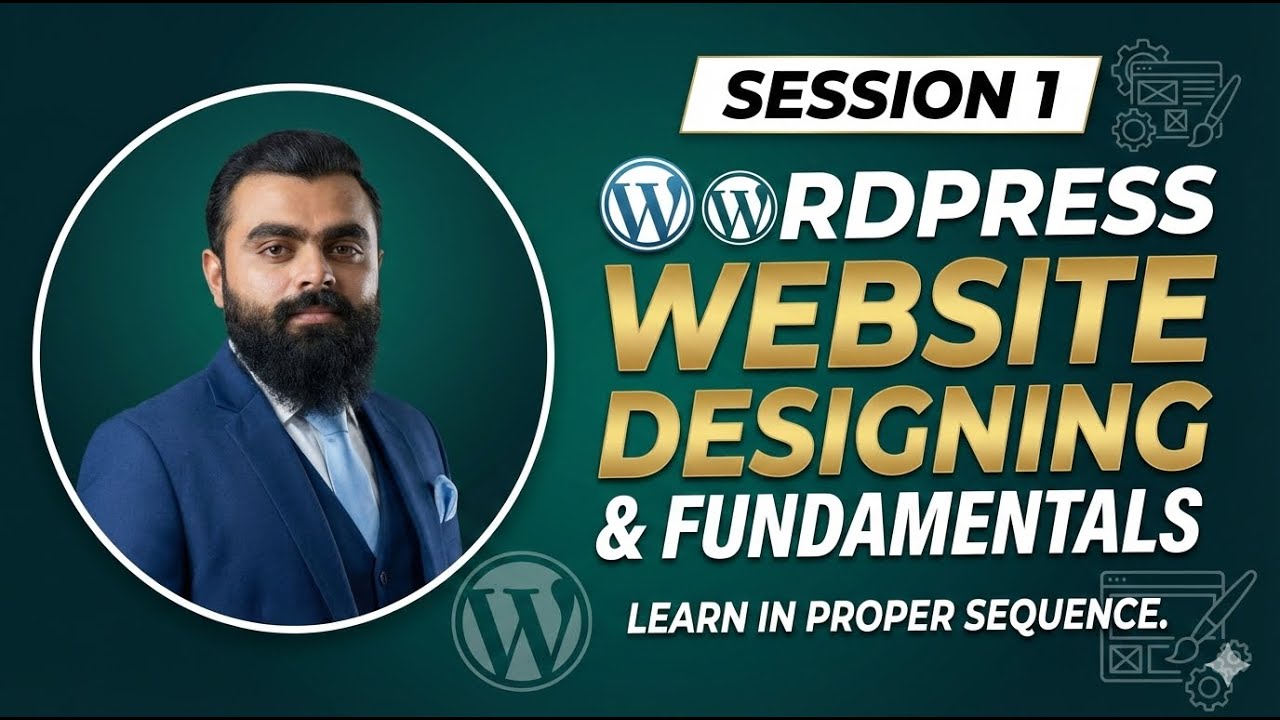 WordPress Full Course - Session 1: Website Designing & Fundamentals | Learn in Proper Sequence