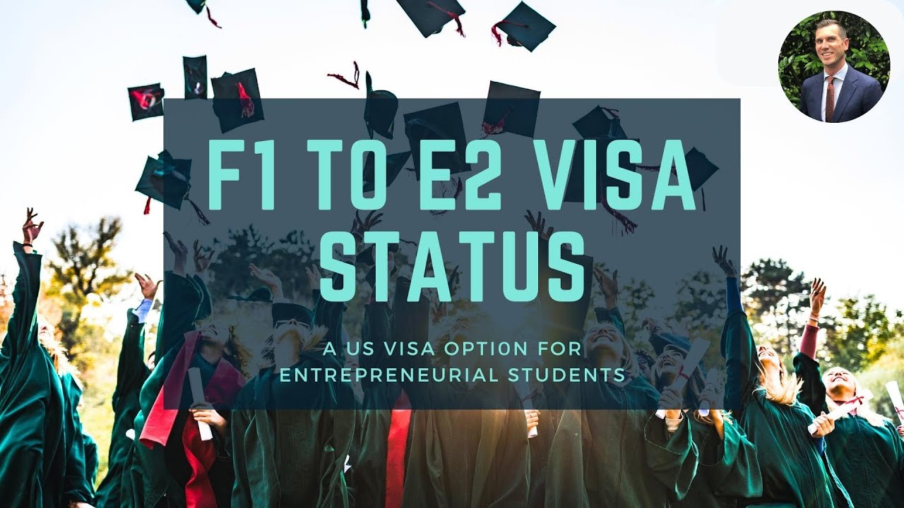 F1 to E2 Visa: An Option for Entrepreneurial Students