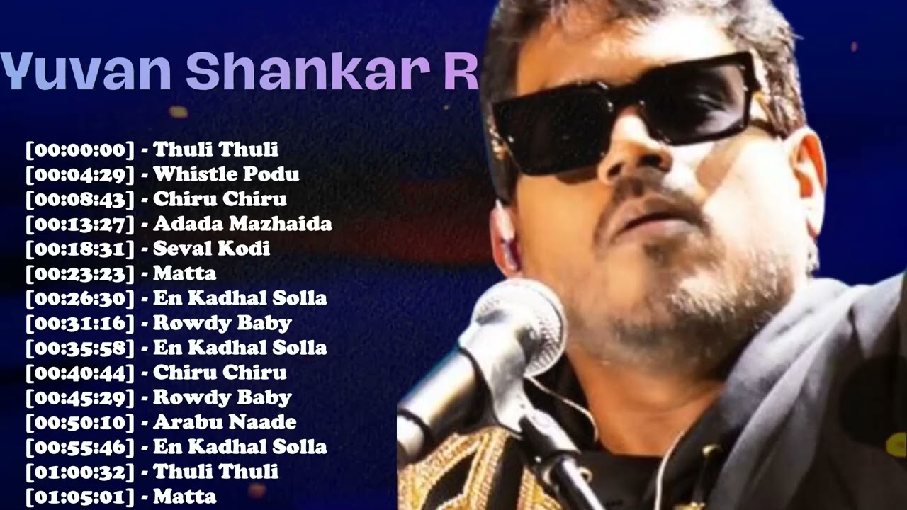 ⚡ YUVAN SHANKAR RAJA &ndash; Ultimate Greatest Hits | Tamil, South Indian & Romantic Songs 🌟