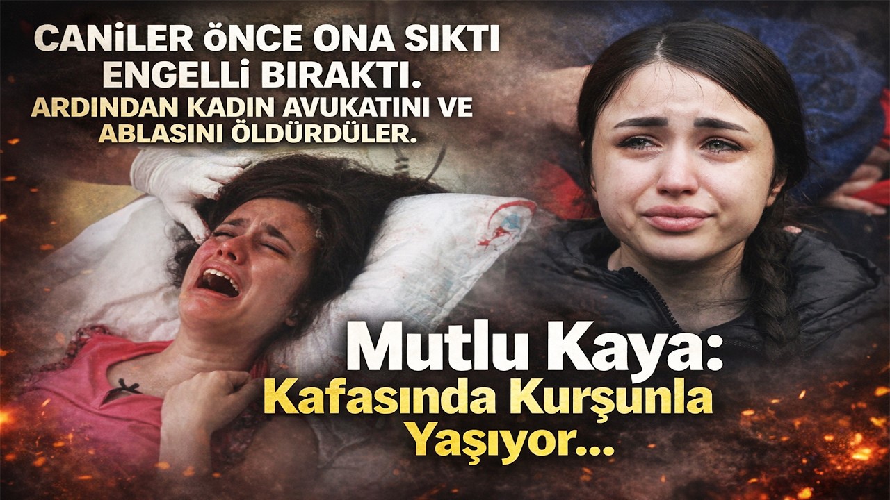 MUTLU KAYA: Kurşun Hâlâ Kafasında... Hayalleri Çalınan Genç Küçük Bir Kız...