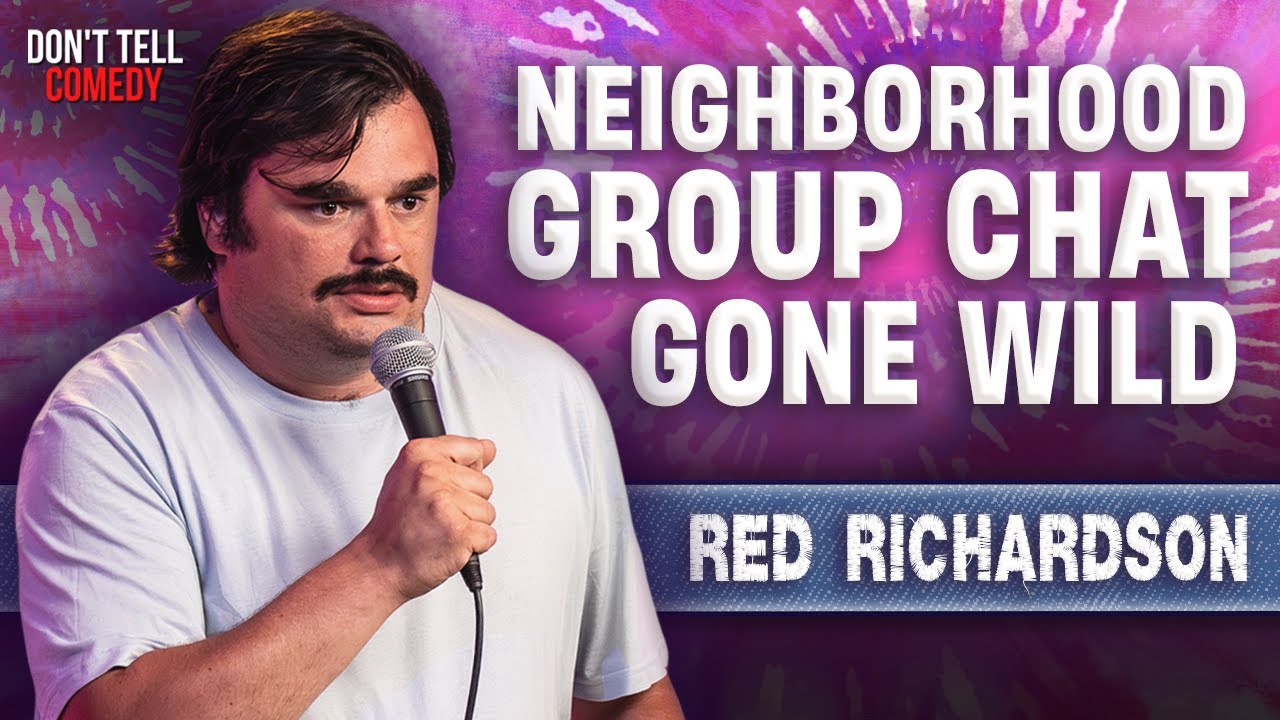 The Wildest Neighborhood Group Chat | Red Richardson | Stand Up Comedy