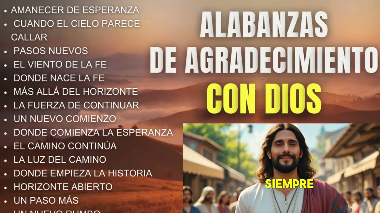 ALABANZAS DE AGRADECIMIENTO: 2 HORAS PARA INICIAR TU MAÑANA CON GRATITUD 🙏✨
