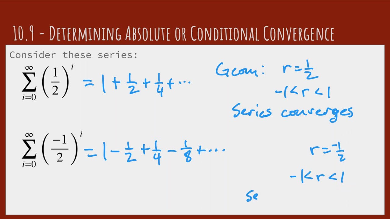 10.9 - Determining Absolute or Conditional Convergence