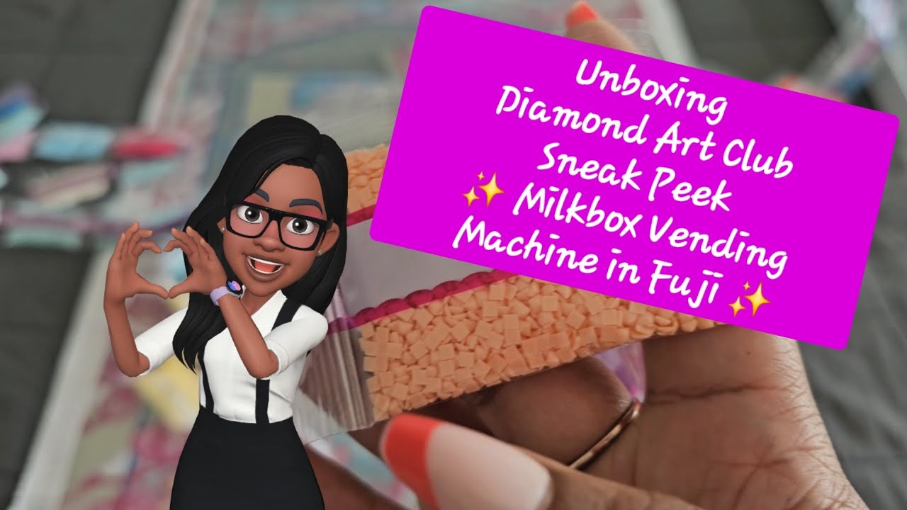Unboxing Diamond Art Club Sneak Peek ✨️ Milkbox Vending Machine in Fuji ✨️