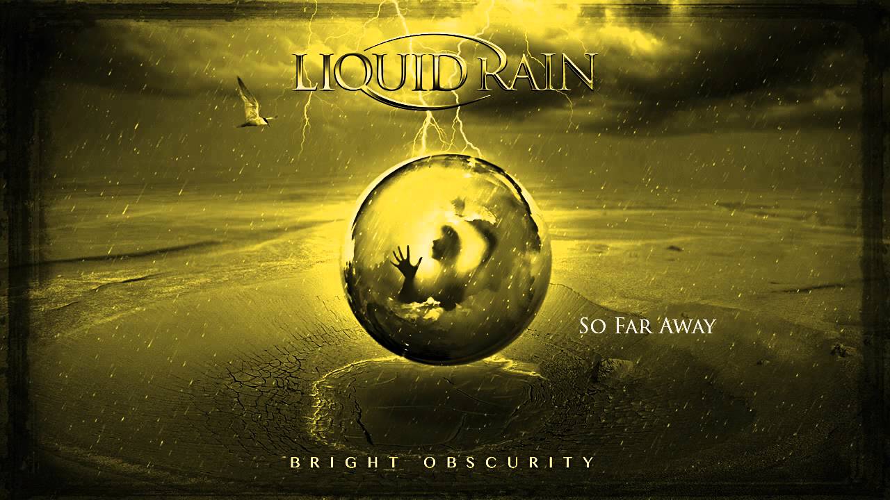Liquid Rain - So Far Away Preview