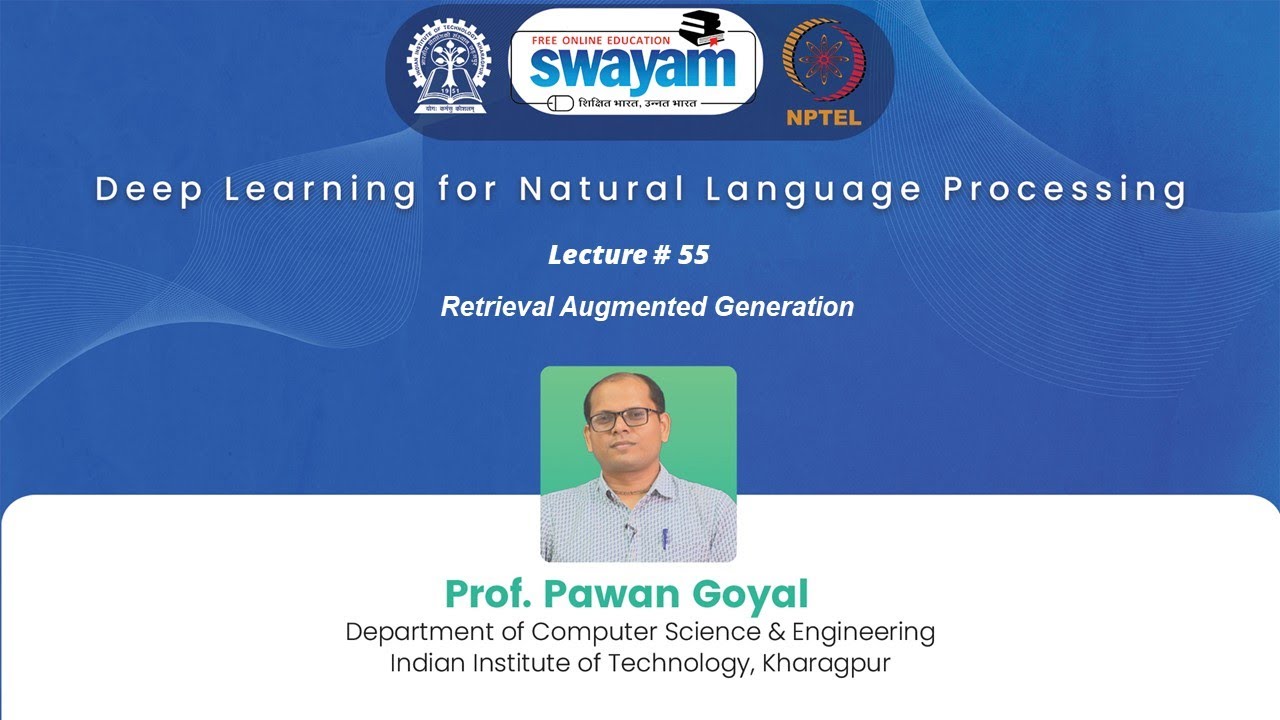 Lecture 55 : Retrieval Augmented Generation