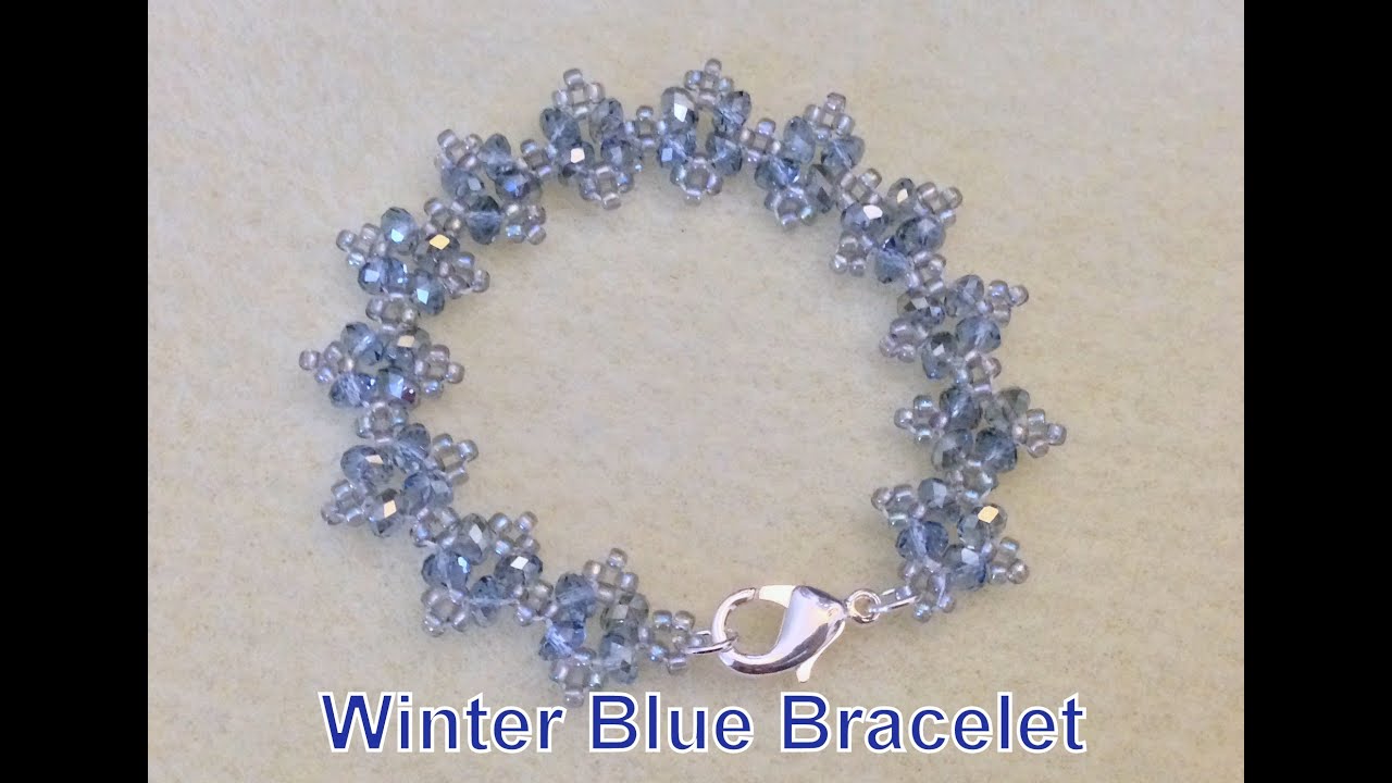 Winter Blue Bracelet- Beginner Tutorial