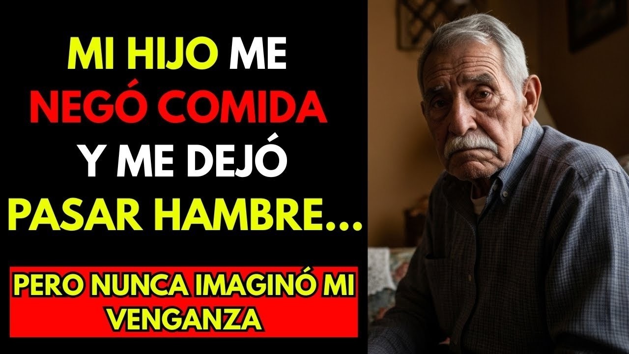 HISTORIA REAL  Mi Hijo Me Negó Comida Y Me Dejó Pasar Hambre… Pero Nunca Imaginó Mi Venganza
