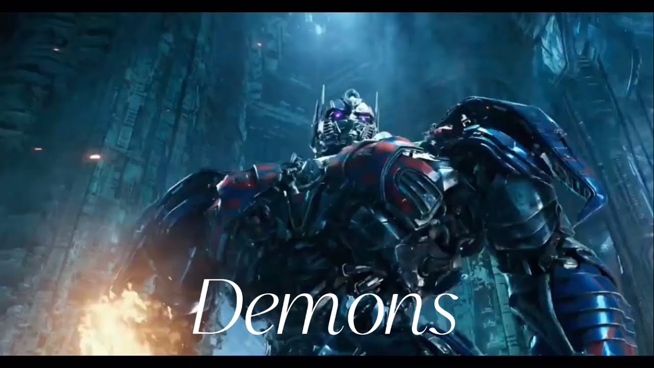 Demons; Optimus Prime (Demons by Imagine Dragons)