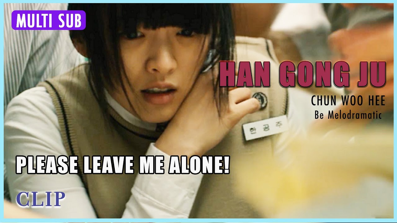 ENG SUB [Clip] Please Leave Me Alone! | Han Gong Ju