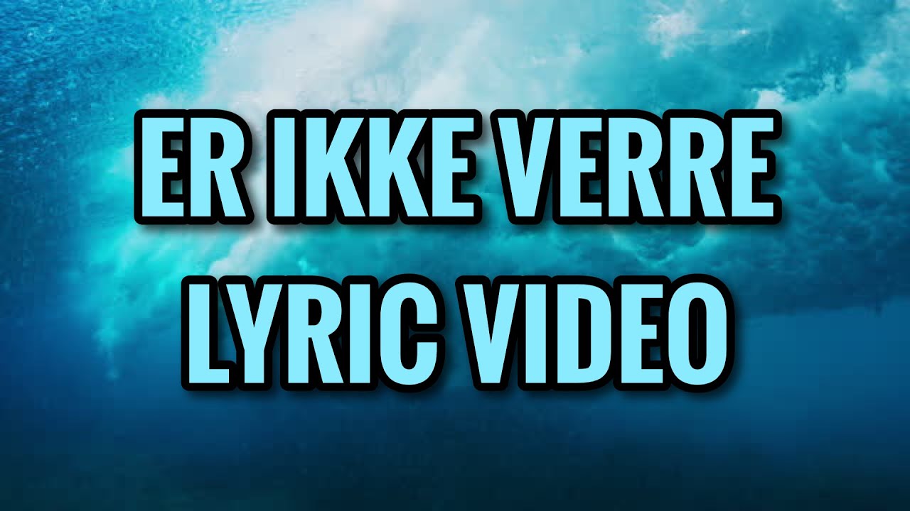 B&oslash;lgen - Er ikke verre (Lyric Video - made by Novemberrr)