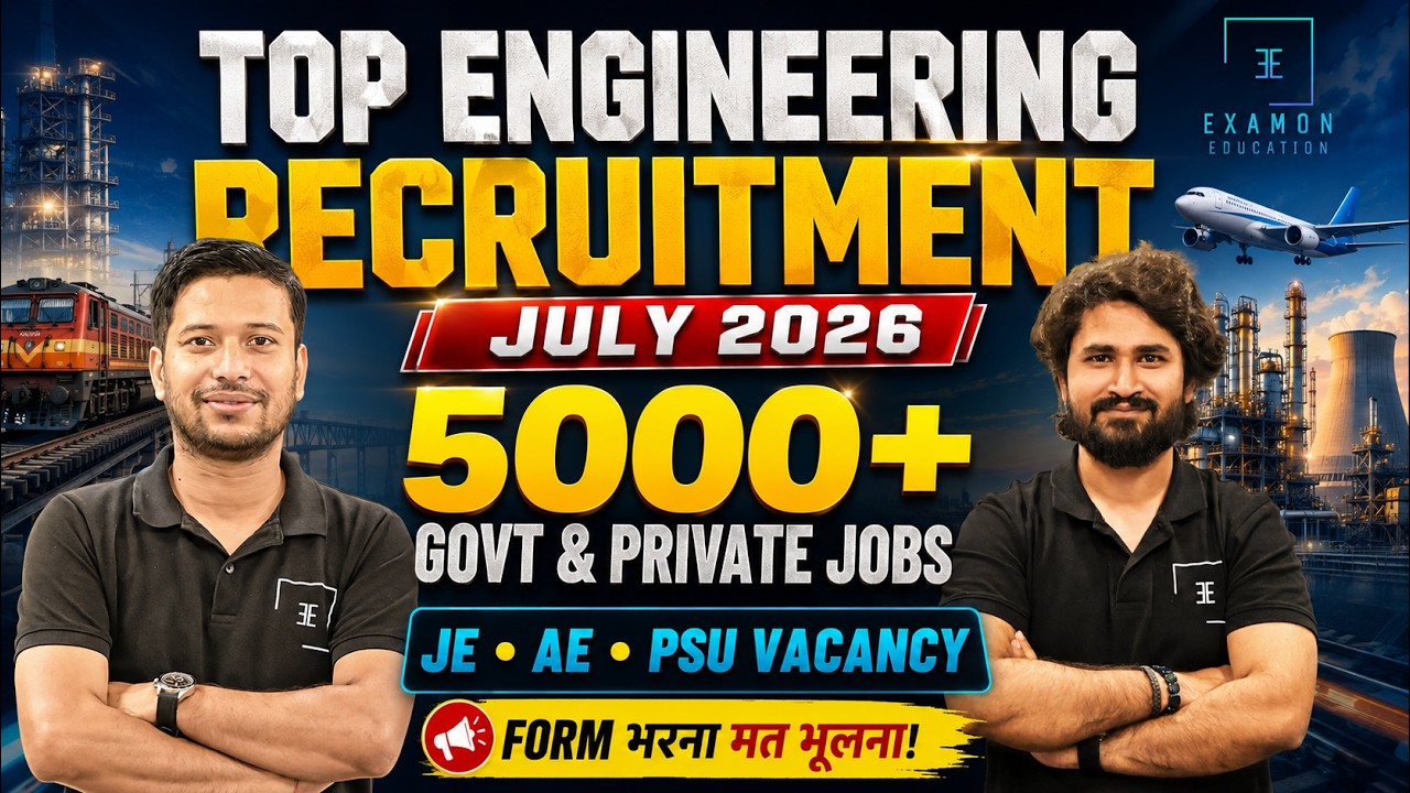 Top Engineering Recruitment July 2026 | 5000+ Govt & Private Jobs | JE, AE, PSU Vacancy
