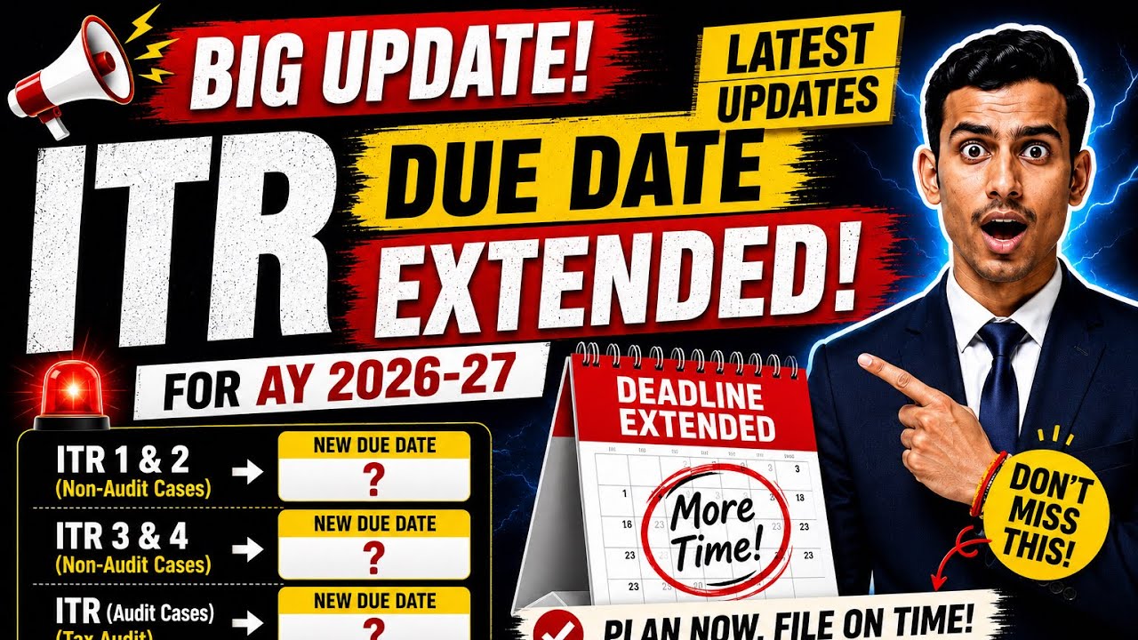 ITR Due Date Extended? Latest News for AY 2026-27 | Income Tax Return Update